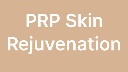 PRP Skin Rejuvenation